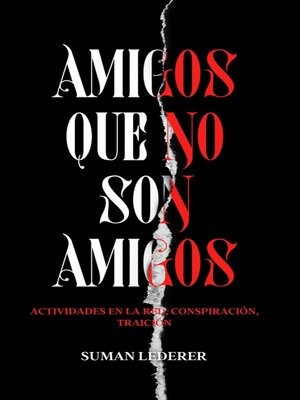 cover image of AMIGOS QUE NO SON AMIGOS
